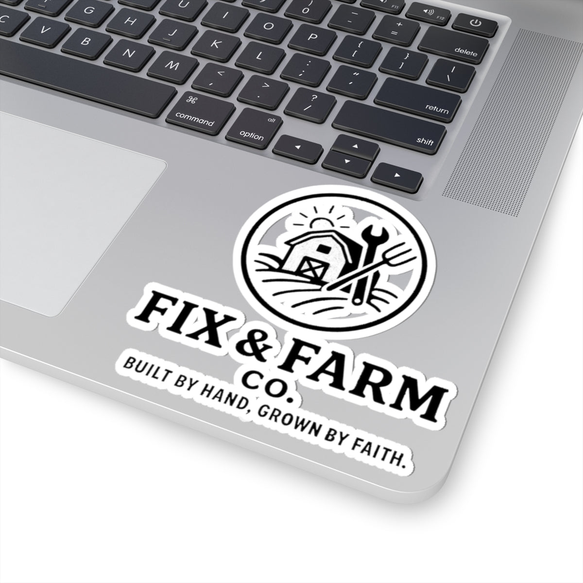 Fix & Farm Co. Kiss-Cut Sticker — 'Built by Hand, Grown by Faith' Farm Logo Decal