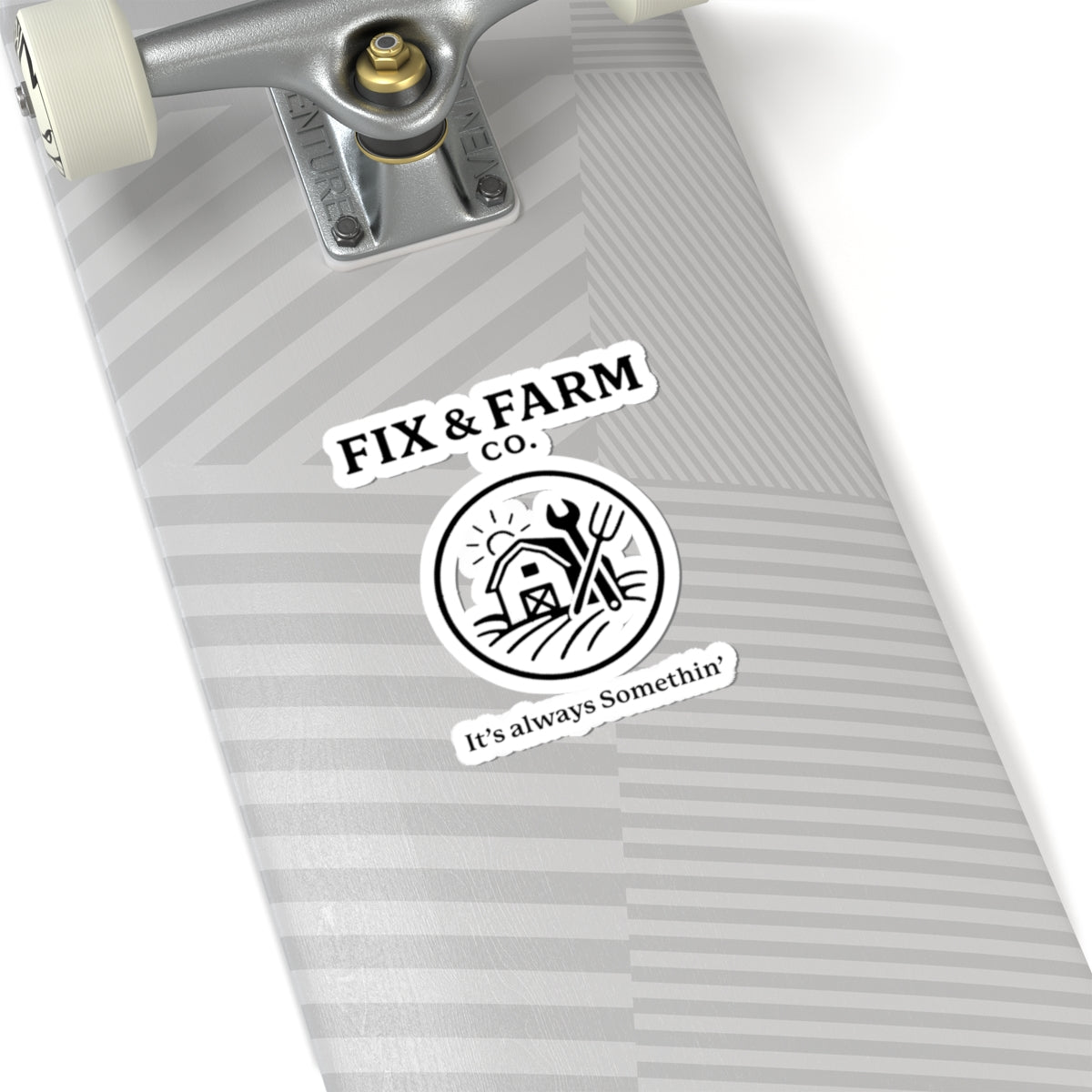 Fix & Farm Co. Kiss-Cut Sticker — 'It's Always Somethin'' Rustic Farm Logo Sticker